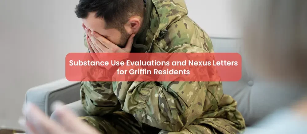 Substance Use Evaluations and Nexus Letters for Griffin Residents