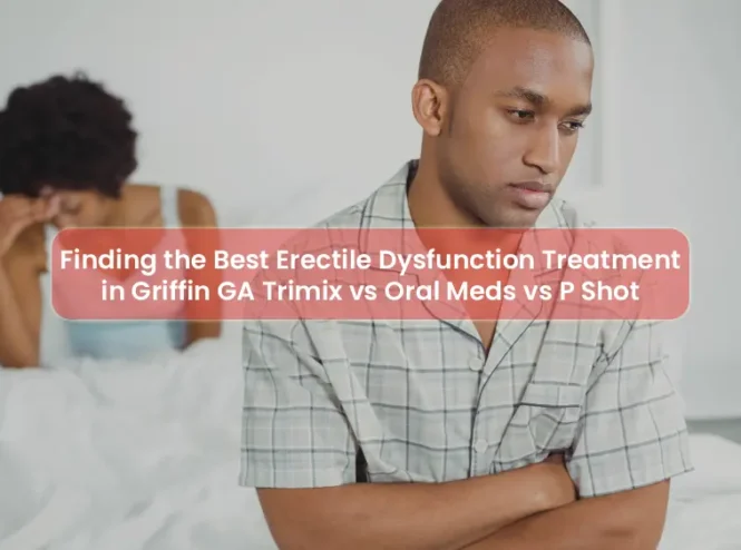 Top Erectile Dysfunction Treatment in Griffin GA Guide